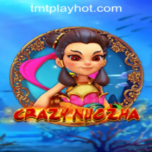 Exploring the World of CrazyNuoZha at TMT PLAY Casino PH